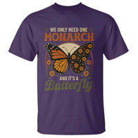 We Only Need One Monarch And Its A Butterfly T Shirt Retro Peace Sign Flowers - Wonder Print Shop