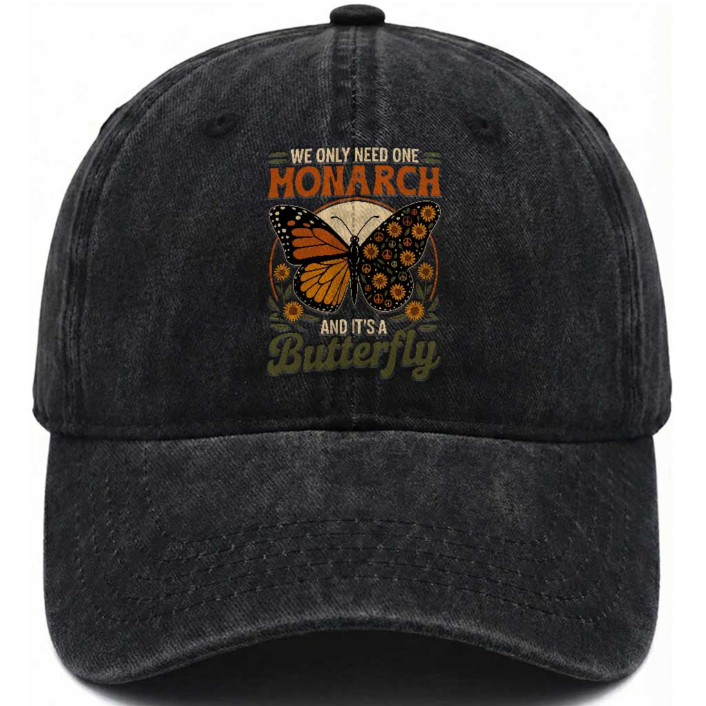 We Only Need One Monarch And Its A Butterfly Washed Cotton Baseball Cap Retro Peace Sign Flowers