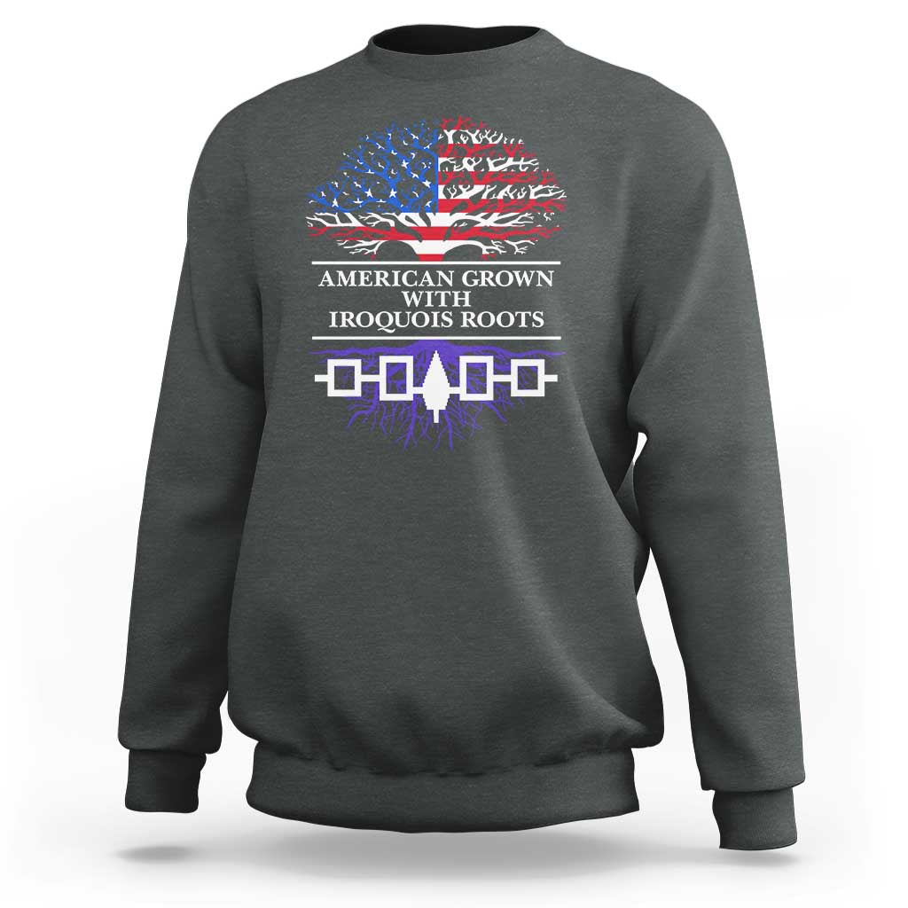 American Grown With Iroquois Roots Sweatshirt Tree USA Flag - Wonder Print Shop
