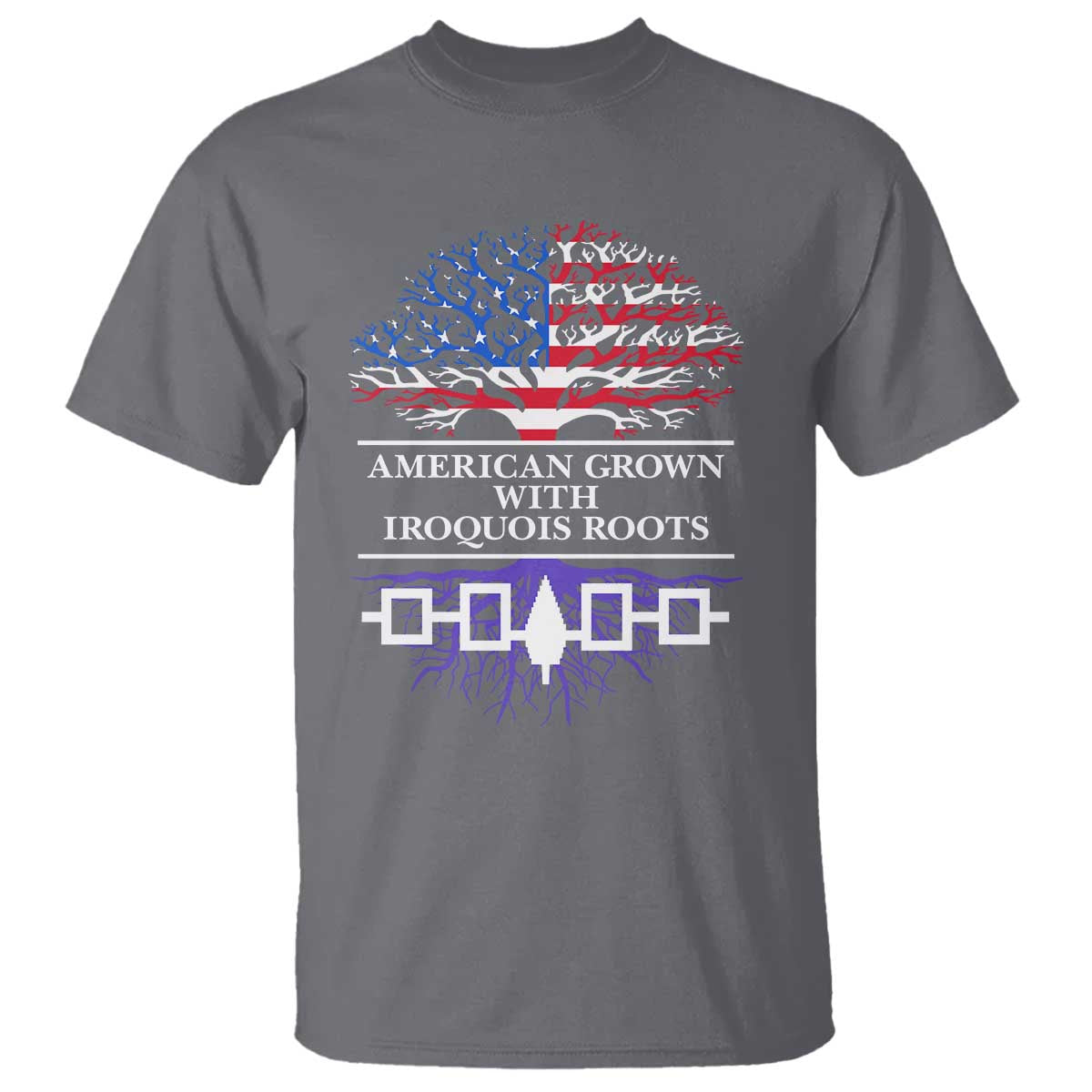 American Grown With Iroquois Roots T Shirt Tree USA Flag - Wonder Print Shop
