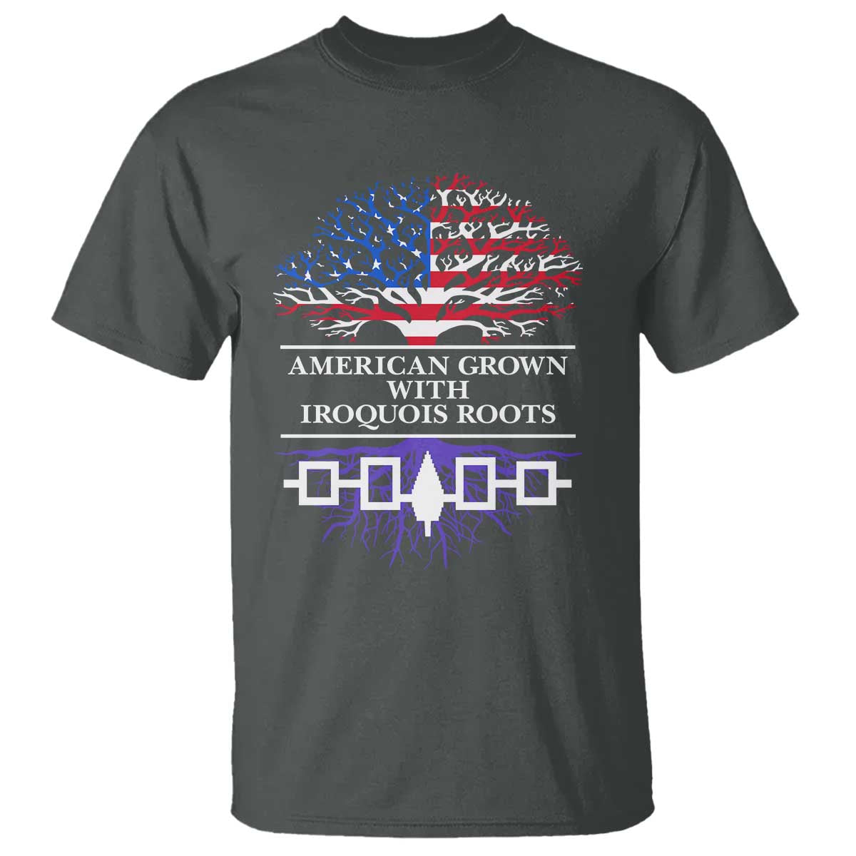 American Grown With Iroquois Roots T Shirt Tree USA Flag - Wonder Print Shop