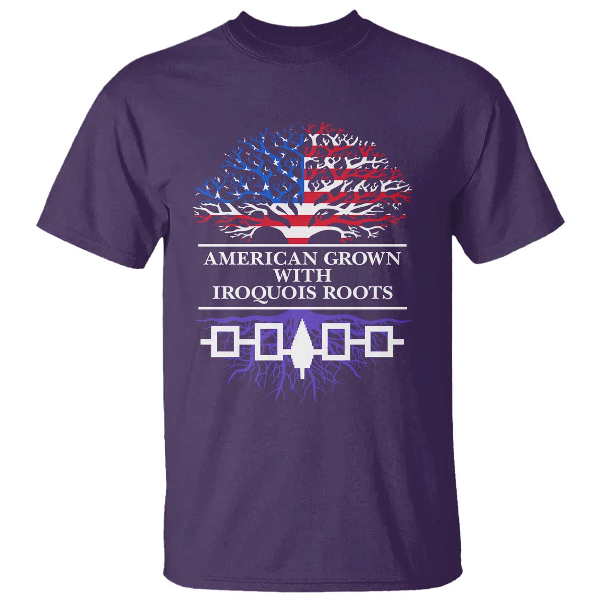 American Grown With Iroquois Roots T Shirt Tree USA Flag - Wonder Print Shop
