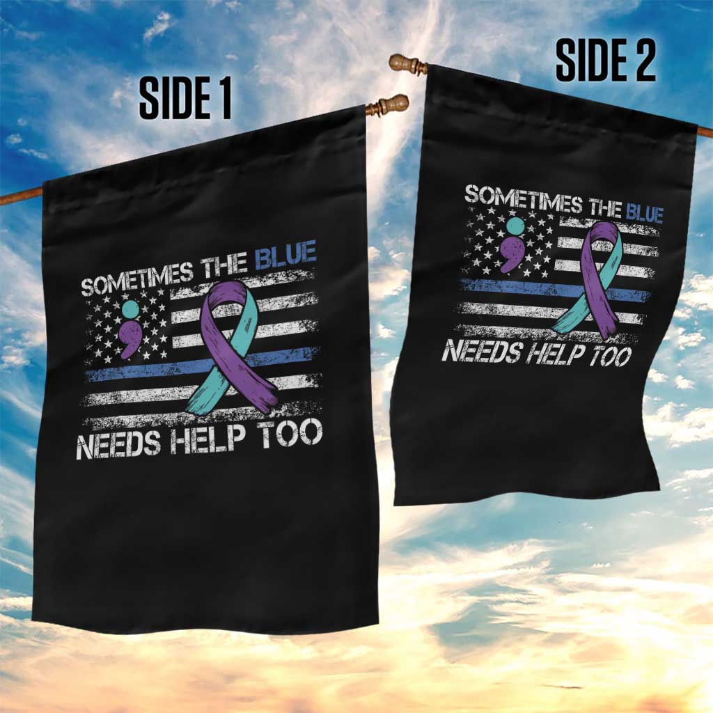 Police Suicide Awareness Garden Flag Sometimes The Blue Need Help Too