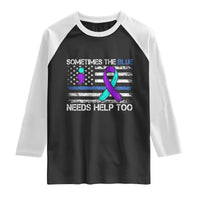 Police Suicide Awareness Raglan Shirt Sometimes The Blue Need Help Too