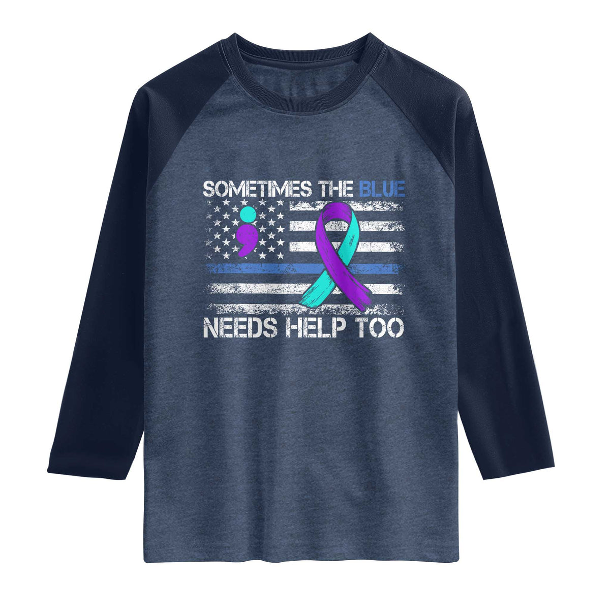 Police Suicide Awareness Raglan Shirt Sometimes The Blue Need Help Too