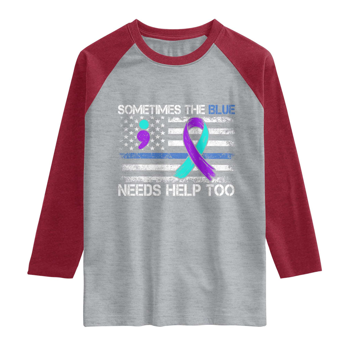 Police Suicide Awareness Raglan Shirt Sometimes The Blue Need Help Too