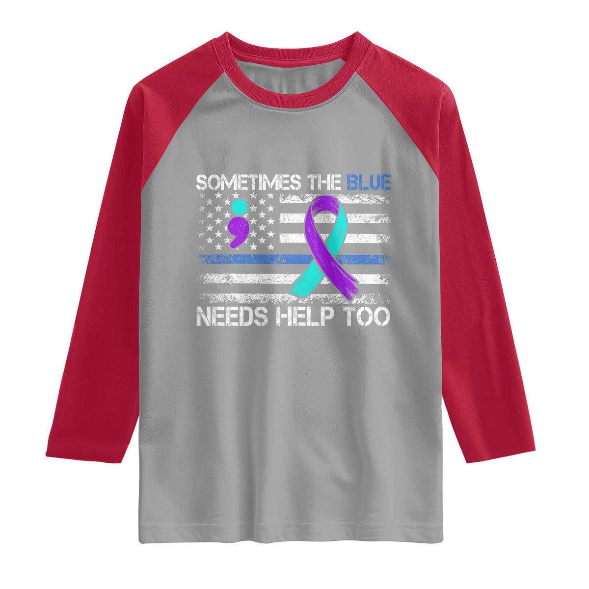 Police Suicide Awareness Raglan Shirt Sometimes The Blue Need Help Too
