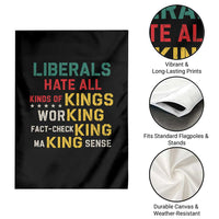 Liberals Hate All Kinds of Kings Funny Conservative Republican Garden Flag