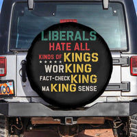 Liberals Hate All Kinds of Kings Funny Conservative Republican Spare Tire Cover