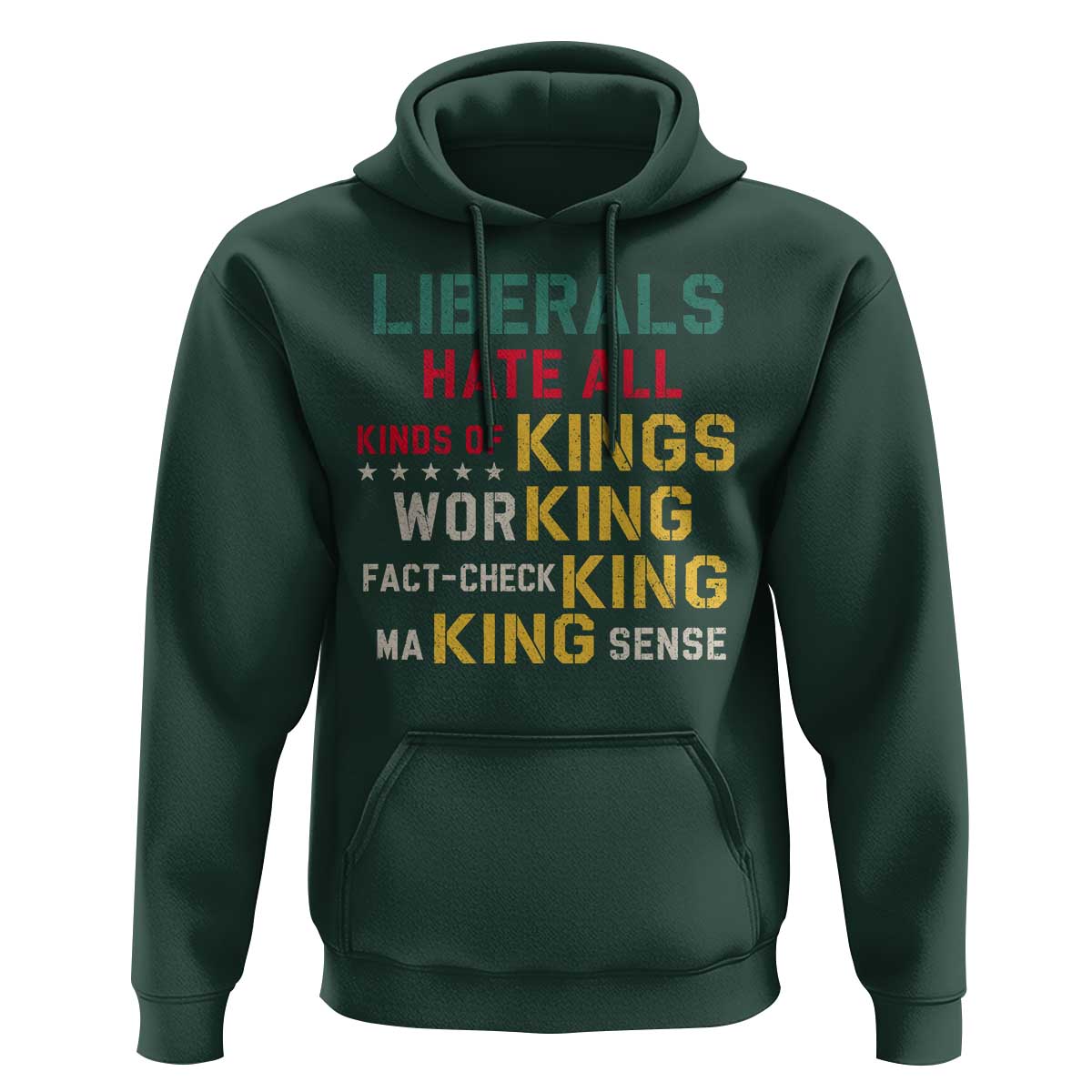 Liberals Hate All Kinds of Kings Funny Conservative Republican Hoodie