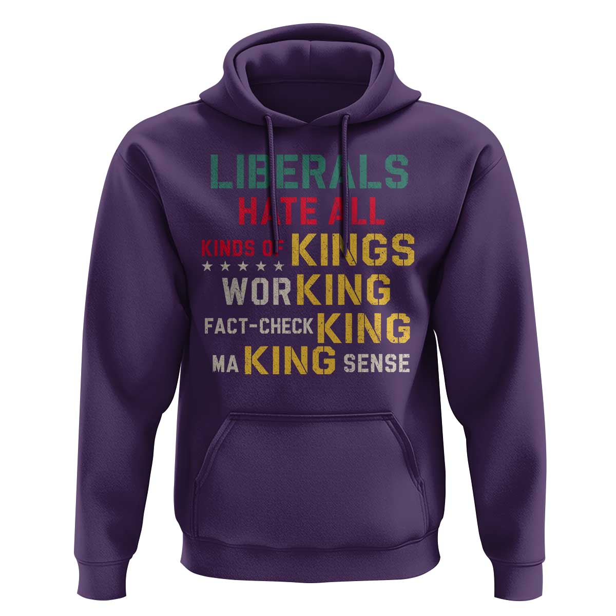 Liberals Hate All Kinds of Kings Funny Conservative Republican Hoodie