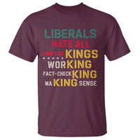 Liberals Hate All Kinds of Kings Funny Conservative Republican T Shirt