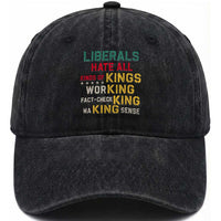 Liberals Hate All Kinds of Kings Funny Conservative Republican Washed Cotton Baseball Cap