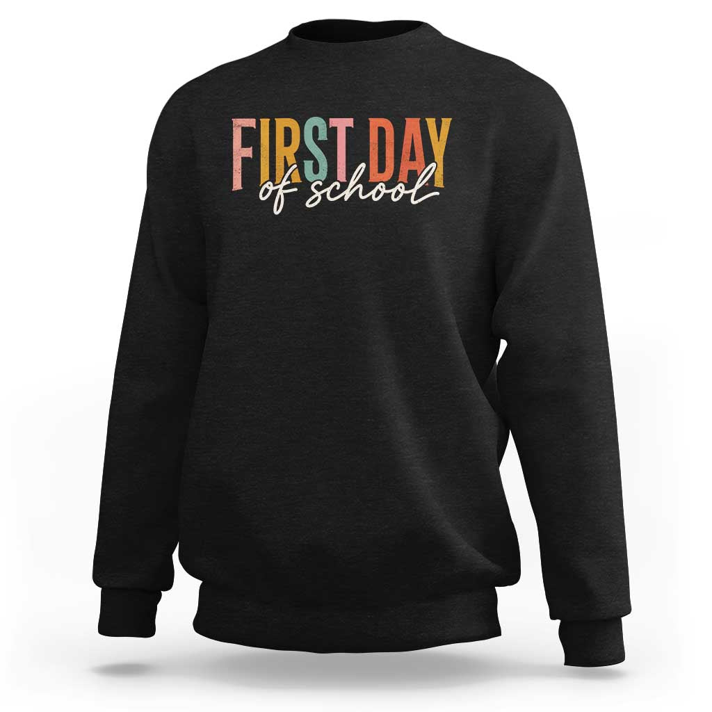 First Day of School Teacher Student Sweatshirt Funny Back to School Retro