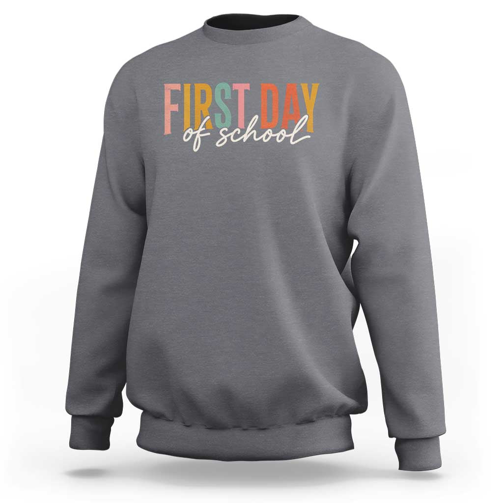 First Day of School Teacher Student Sweatshirt Funny Back to School Retro