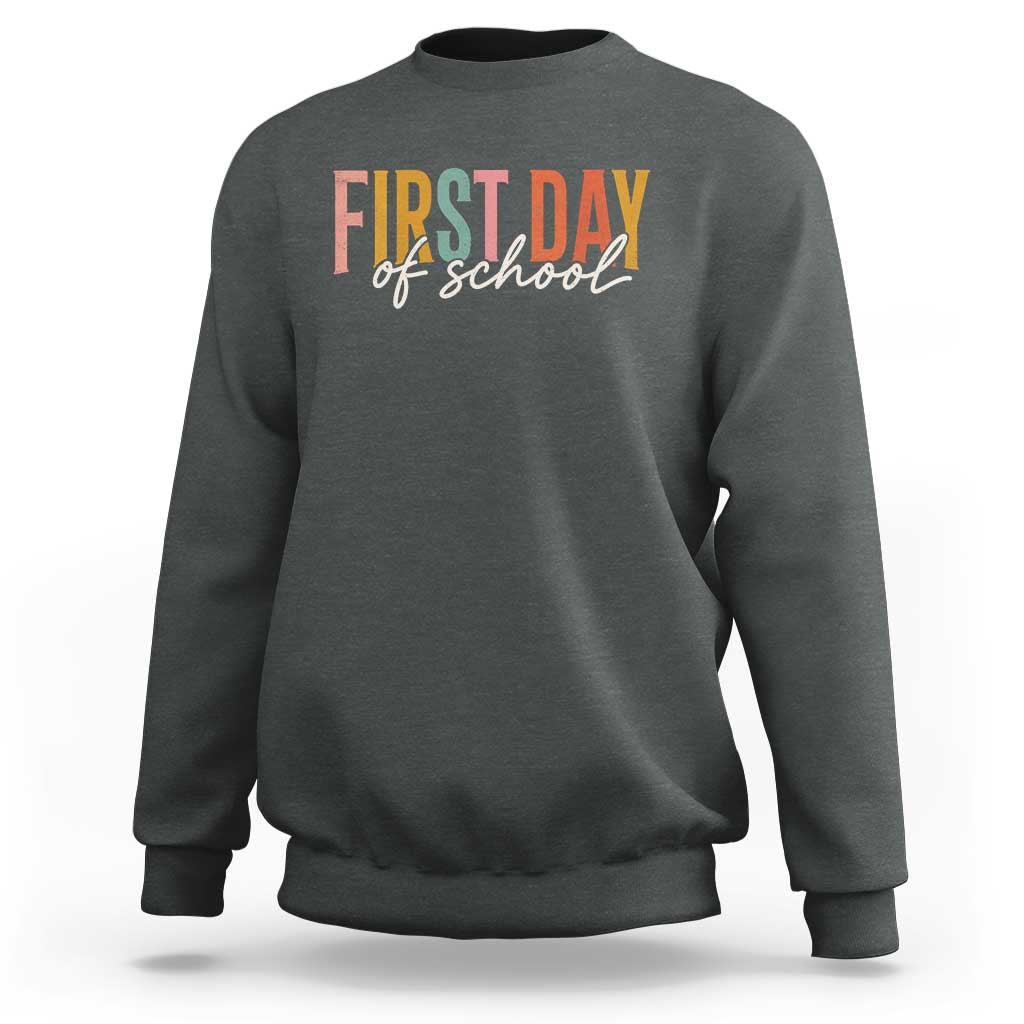 First Day of School Teacher Student Sweatshirt Funny Back to School Retro