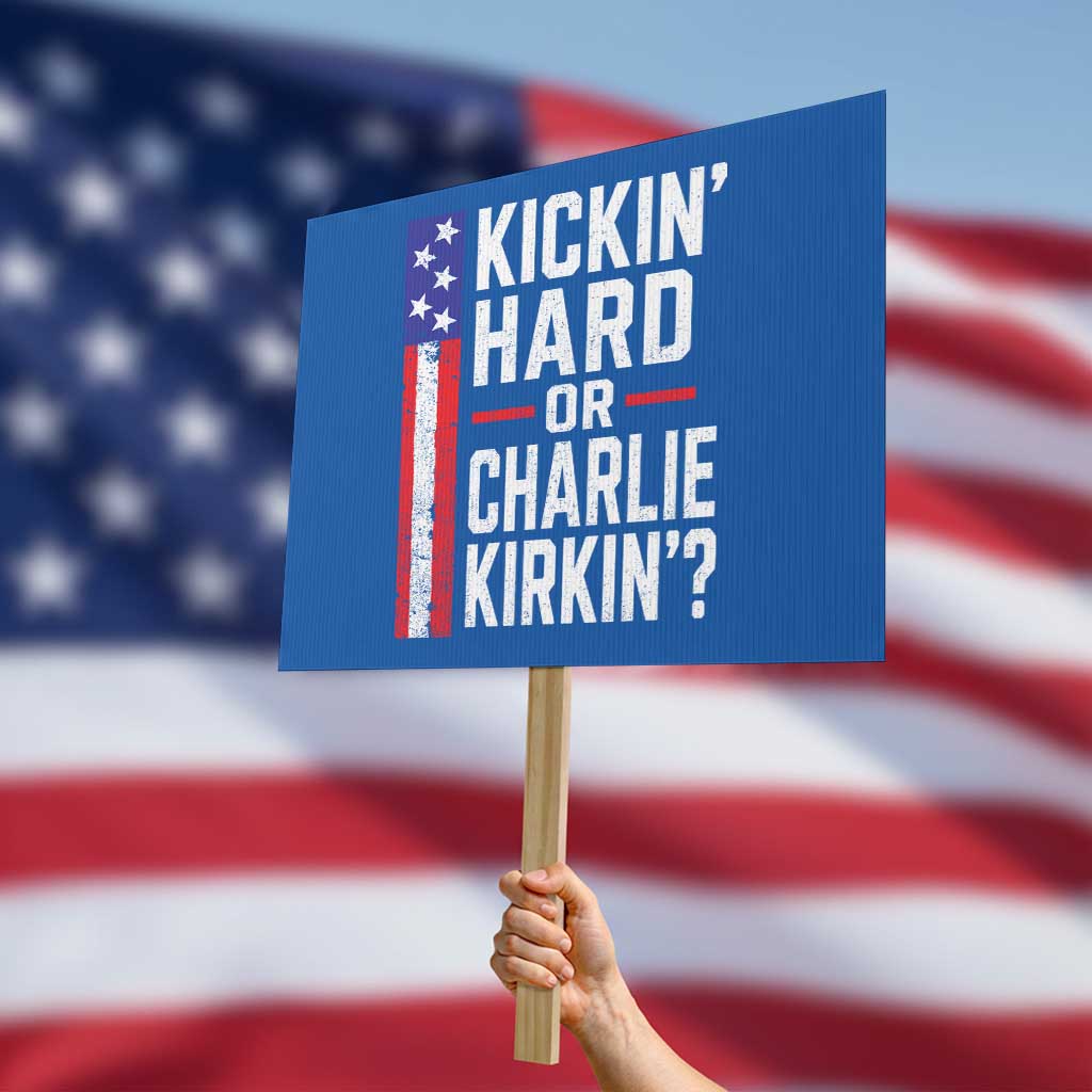 Funny Kickin Hard Or Kirkin US Political Protest Sign Vintage American Flag