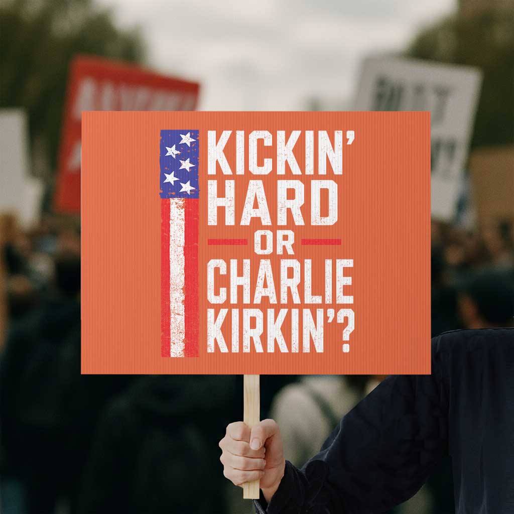 Funny Kickin Hard Or Kirkin US Political Protest Sign Vintage American Flag