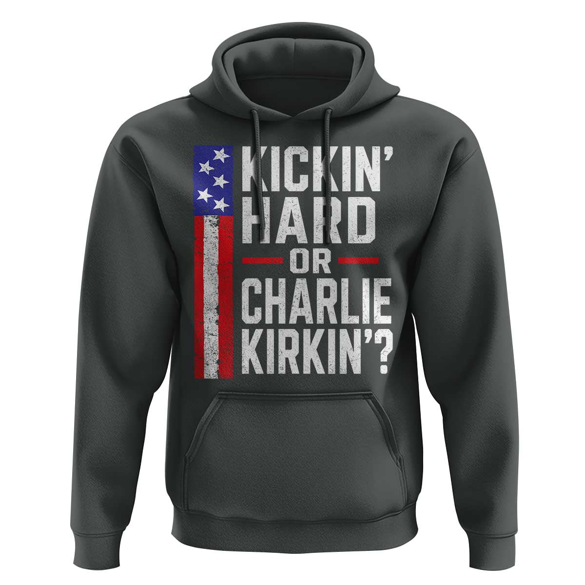Funny Kickin Hard Or Kirkin US Political Hoodie Vintage American Flag