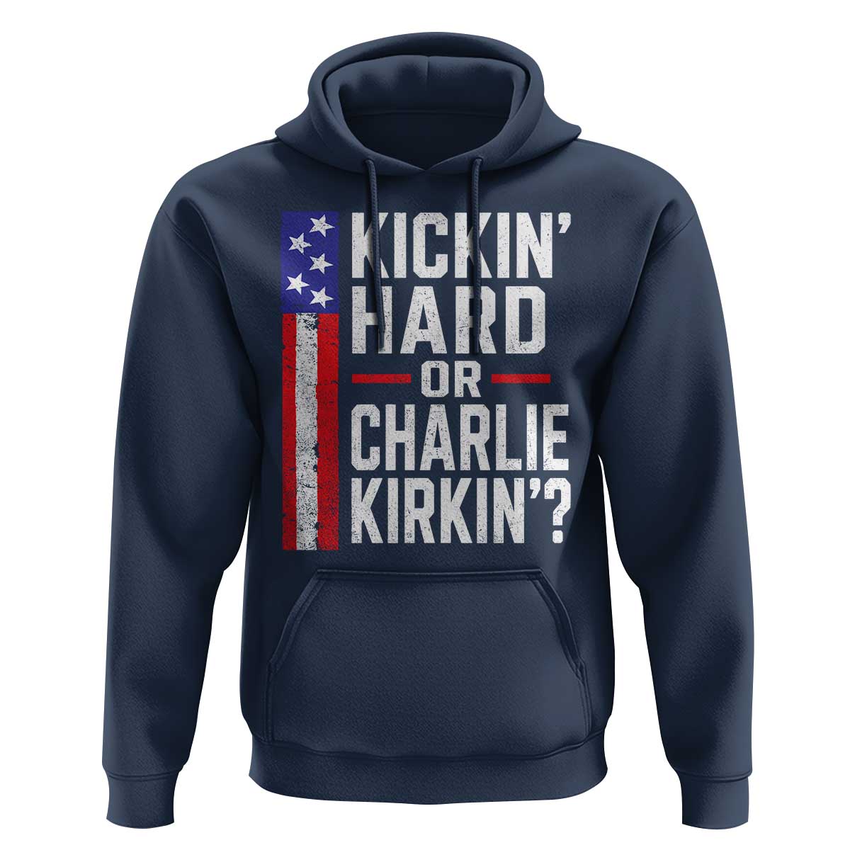 Funny Kickin Hard Or Kirkin US Political Hoodie Vintage American Flag