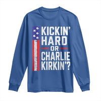 Funny Kickin Hard Or Kirkin US Political Long Sleeve Shirt Vintage American Flag