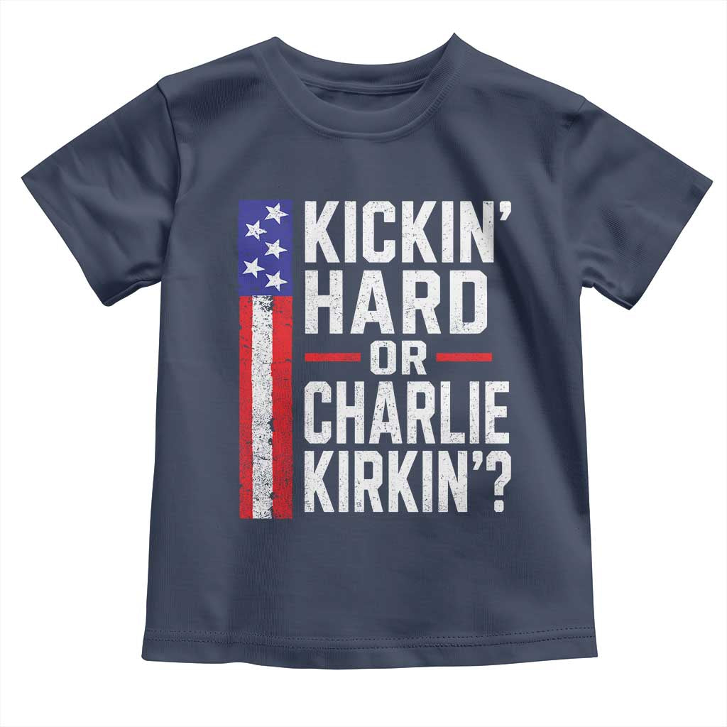 Funny Kickin Hard Or Kirkin US Political Toddler T Shirt Vintage American Flag
