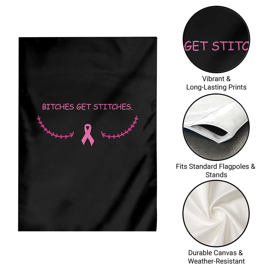 Funny Breast Cancer Awareness Garden Flag Bitches Get Stitches Pink Ribbon