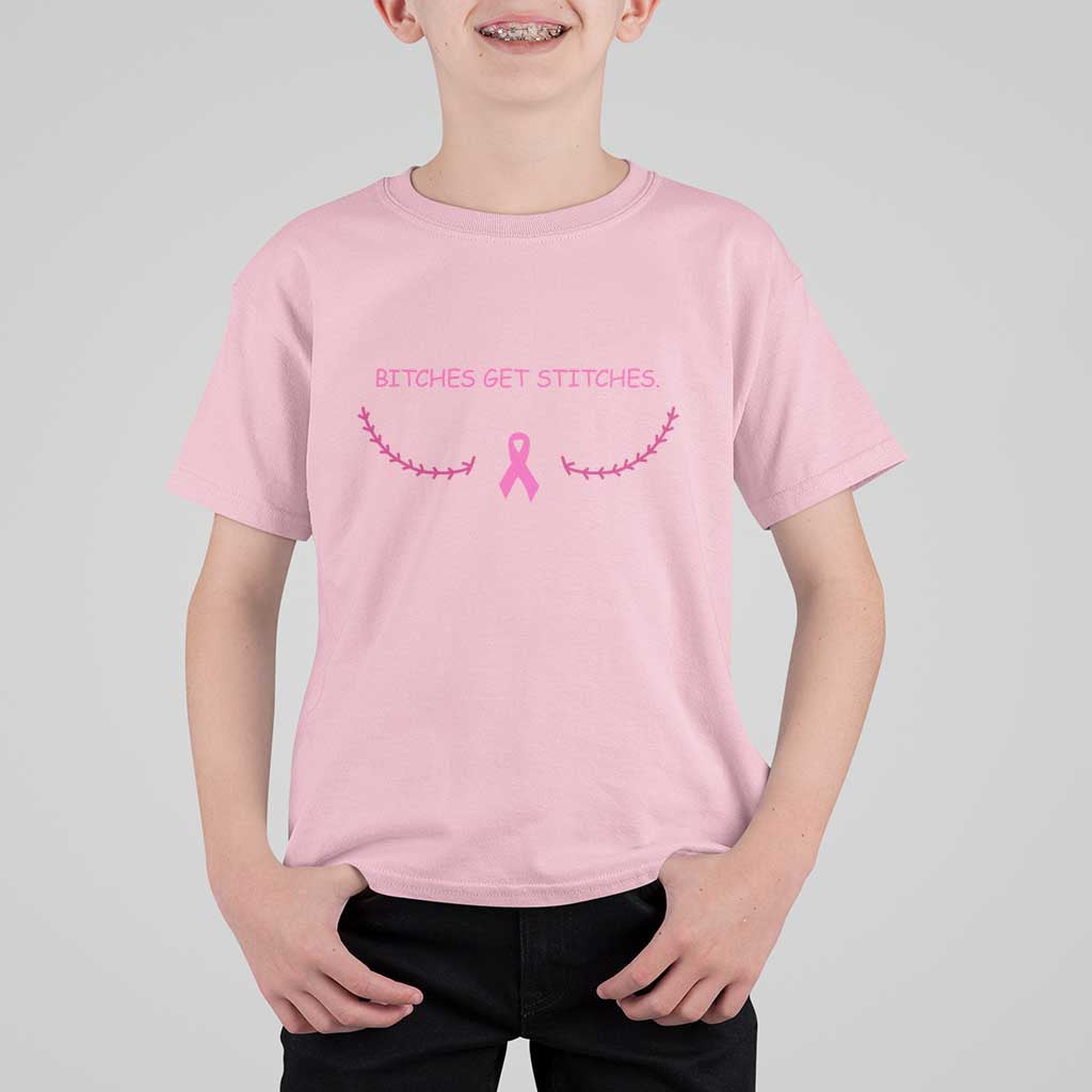 Funny Breast Cancer Awareness T Shirt For Kid Bitches Get Stitches Pink Ribbon