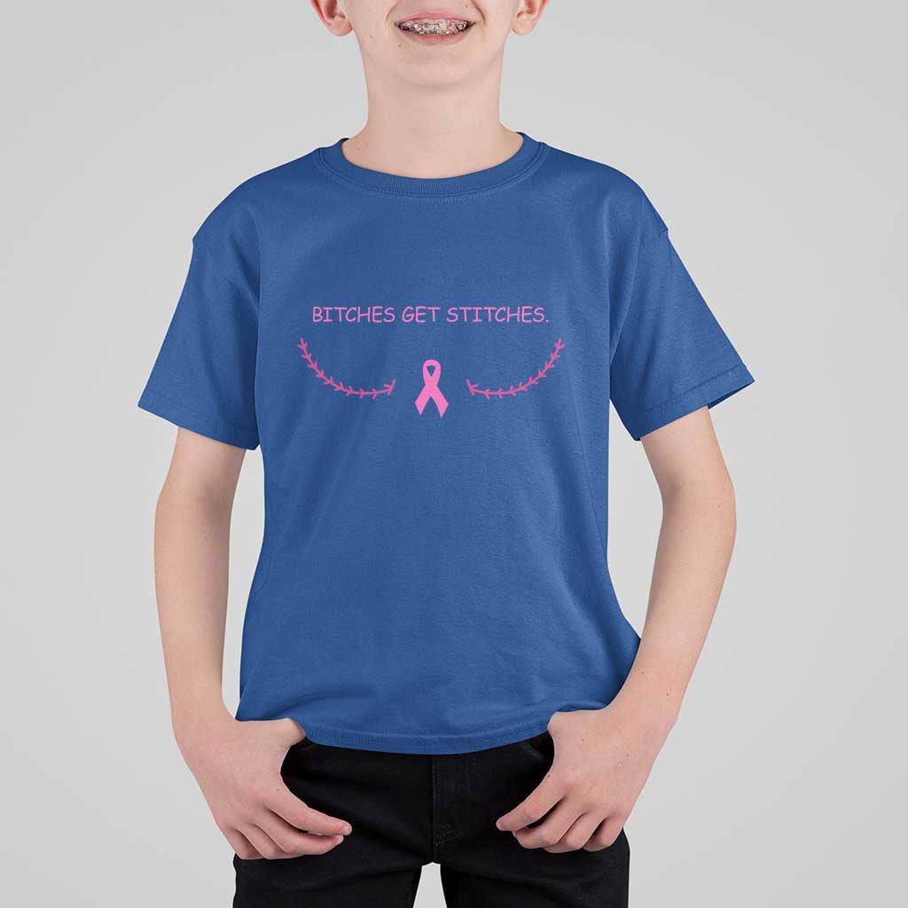Funny Breast Cancer Awareness T Shirt For Kid Bitches Get Stitches Pink Ribbon
