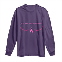 Funny Breast Cancer Awareness Long Sleeve Shirt Bitches Get Stitches Pink Ribbon