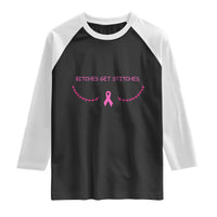 Funny Breast Cancer Awareness Raglan Shirt Bitches Get Stitches Pink Ribbon