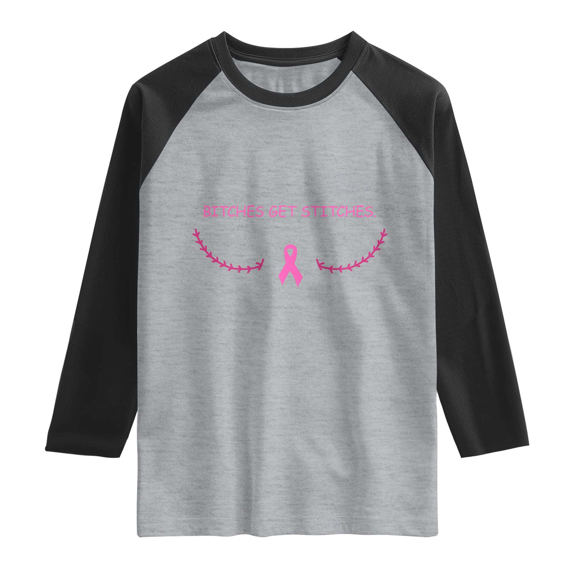 Funny Breast Cancer Awareness Raglan Shirt Bitches Get Stitches Pink Ribbon