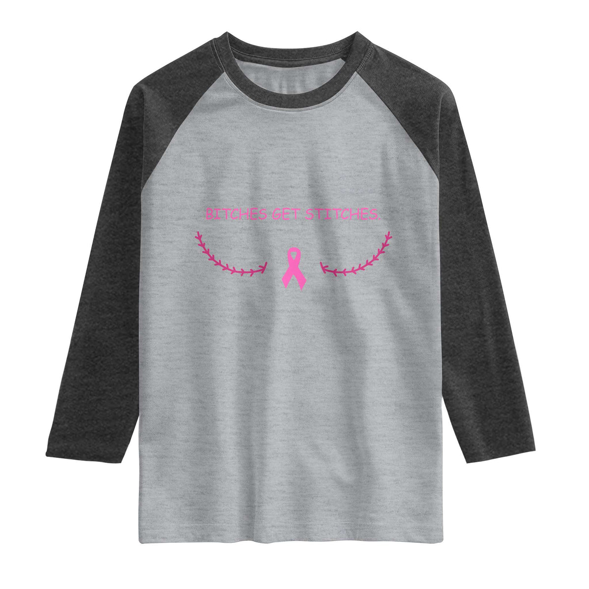 Funny Breast Cancer Awareness Raglan Shirt Bitches Get Stitches Pink Ribbon