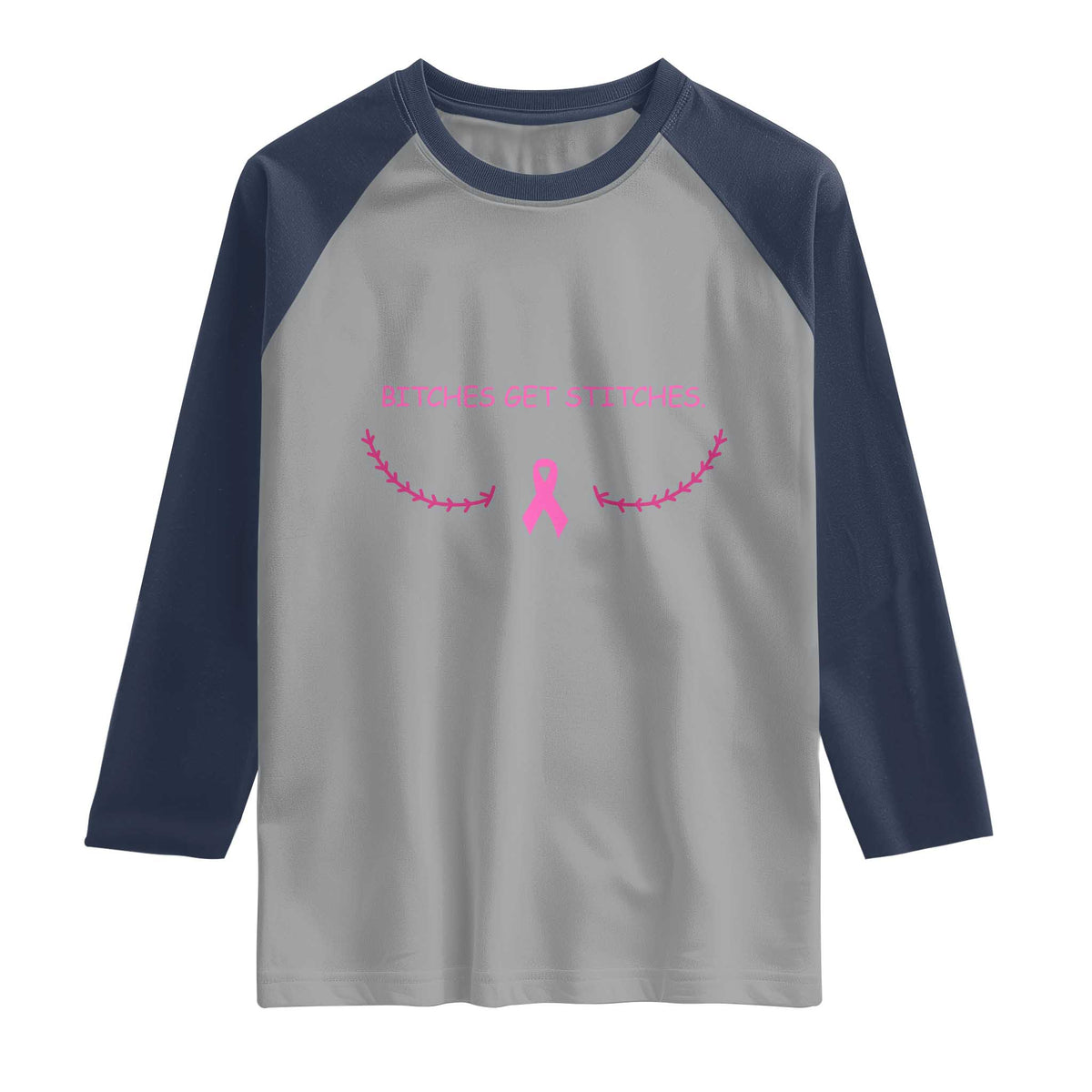 Funny Breast Cancer Awareness Raglan Shirt Bitches Get Stitches Pink Ribbon