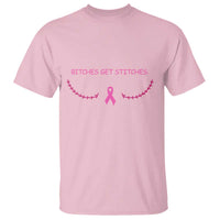 Funny Breast Cancer Awareness T Shirt Bitches Get Stitches Pink Ribbon