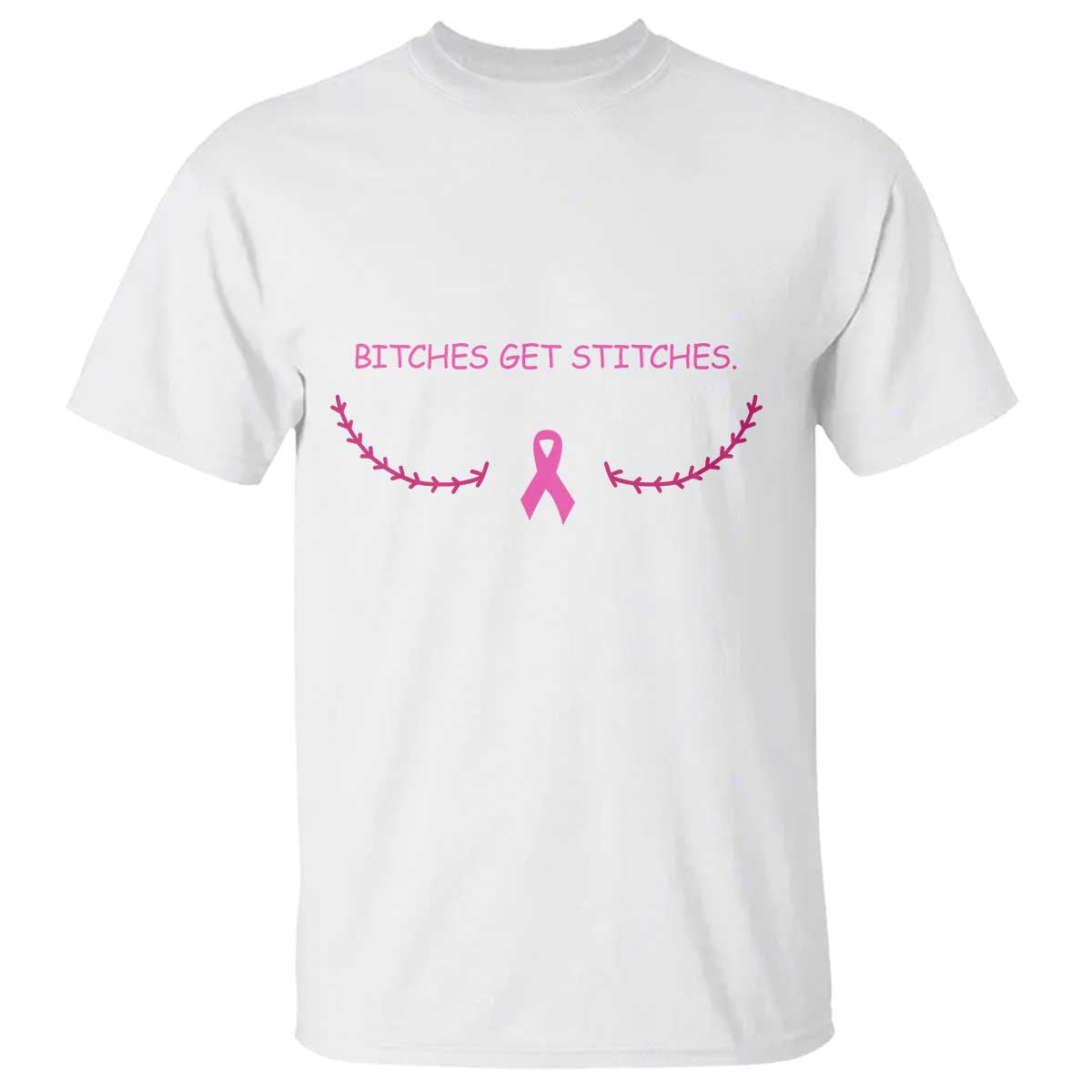 Funny Breast Cancer Awareness T Shirt Bitches Get Stitches Pink Ribbon