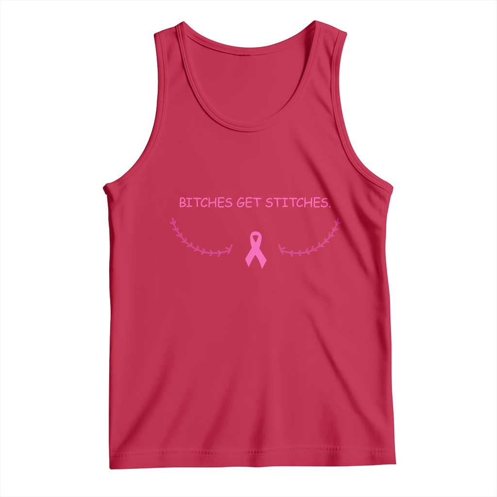 Funny Breast Cancer Awareness Tank Top Bitches Get Stitches Pink Ribbon