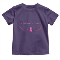 Funny Breast Cancer Awareness Toddler T Shirt Bitches Get Stitches Pink Ribbon