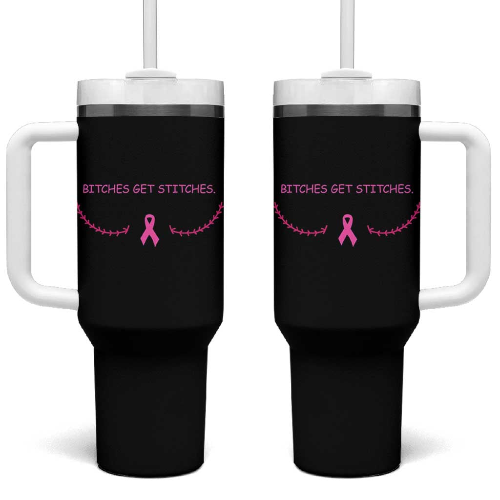 Funny Breast Cancer Awareness Tumbler With Handle Bitches Get Stitches Pink Ribbon