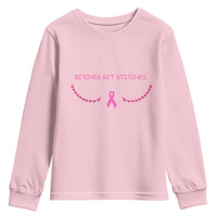 Funny Breast Cancer Awareness Youth Sweatshirt Bitches Get Stitches Pink Ribbon