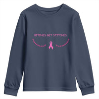 Funny Breast Cancer Awareness Youth Sweatshirt Bitches Get Stitches Pink Ribbon