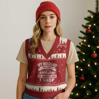 My Husband And I Have A Workshop He Works And I Shop V-Neck Knit Sweater Vest Funny Husband Wife Relationship