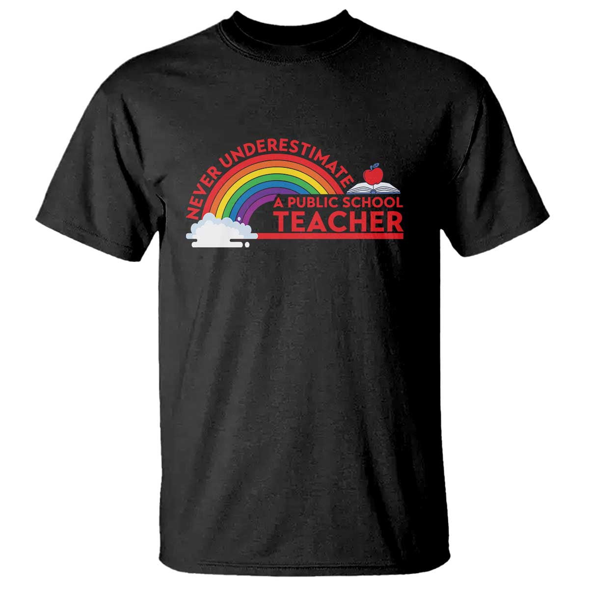 Tim Walz T Shirt Never Underestimate A Public School Teacher Rainbow Apple Book - Wonder Print Shop