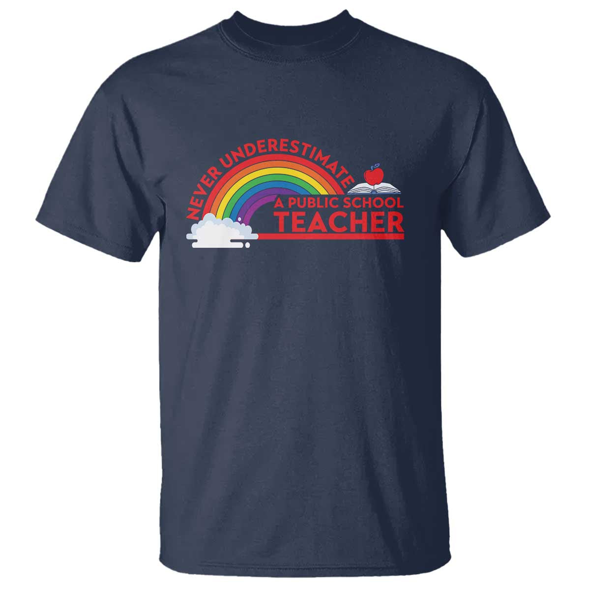Tim Walz T Shirt Never Underestimate A Public School Teacher Rainbow Apple Book - Wonder Print Shop