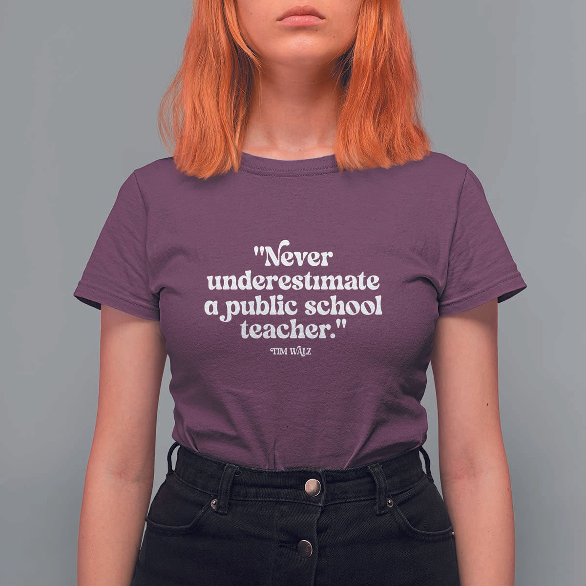 Tim Walz Supporter T Shirt For Women Never Underestimate A Public School Teacher - Wonder Print Shop