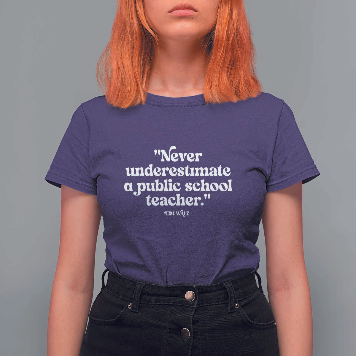 Tim Walz Supporter T Shirt For Women Never Underestimate A Public School Teacher - Wonder Print Shop