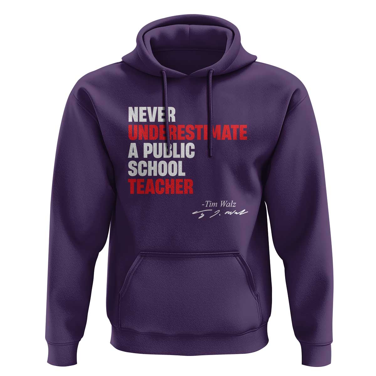 Tim Walz Hoodie Never Underestimate A Public School Teacher - Wonder Print Shop