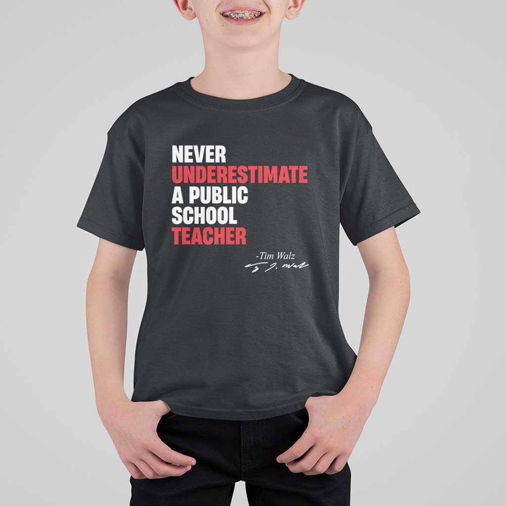 Tim Walz T Shirt For Kid Never Underestimate A Public School Teacher - Wonder Print Shop