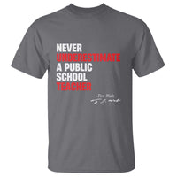 Tim Walz T Shirt Never Underestimate A Public School Teacher - Wonder Print Shop
