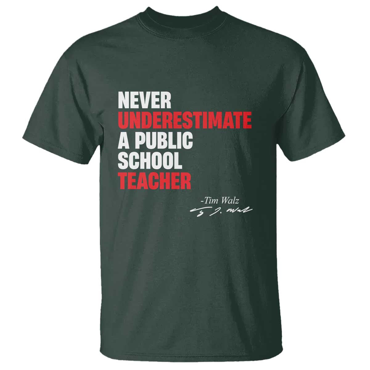 Tim Walz T Shirt Never Underestimate A Public School Teacher - Wonder Print Shop